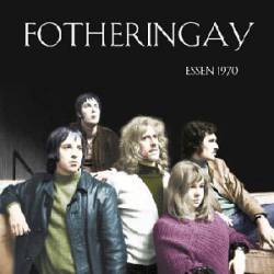 Fotheringay : Essen 1970